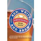 Brian Yaeger: Red, White, and Brew