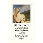 Friedrich Dürrenmatt: Minotaurus / Der Auftrag oder Vom Beobachten des Beobachters der Beobachter Midas Die schwarze Leinwand