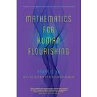 Francis Su: Mathematics for Human Flourishing