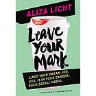 Aliza Licht: Leave Your Mark