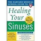 Ralph Metson: Harvard Medical School Guide to Healing Your Sinuses