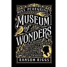 Ransom Riggs: Miss Peregrine's Museum of Wonders