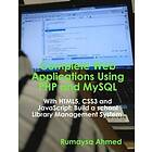 Rumaysa Ahmed: Complete Web Applications Using PHP and MySQL