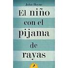 John Boyne: El Niño Con Pijama de Rayas/ The Boy in the Striped Pajamas