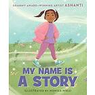 Ashanti: My Name Is a Story