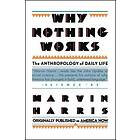 Marvin Harris: Why Nothing Works