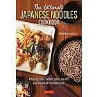 Masahiro Kasahara: The Ultimate Japanese Noodles Cookbook