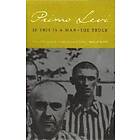 Primo Levi: If This Is A Man/The Truce