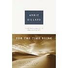 Annie Dillard: For the Time Being