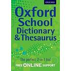 Oxford Dictionary: Oxford School Dictionary & Thesaurus