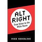 Mike Wendling: Alt-Right