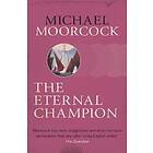 Michael Moorcock: The Eternal Champion