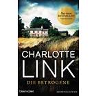 Charlotte Link: Die Betrogene