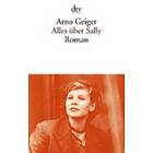 Arno Geiger: Alles Uber Sally