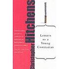 Christopher Hitchens: Letters to a Young Contrarian