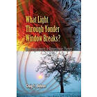 Craig F Bohren: What Light Through Yonder Window Breaks?