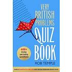 Rob Temple: The Very British Problems Quiz Book