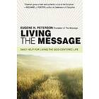 Eugene H Peterson: Living the Message