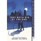 Adam Silvera: They Both Die At The End