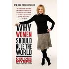 Dee Dee Myers: Why Women Should Rule the World