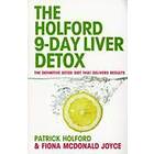 Patrick Holford, Fiona McDonald Joyce: The 9-Day Liver Detox