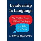 L David Marquet: Leadership Is Language