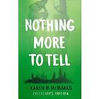 Karen M McManus: Nothing More to Tell