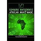 African Creation Energy: Supreme Mathematic African Ma'at Magic