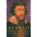 Justin Pollard: Alfred the Great