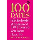Dr Angela Ahola: 100 Dates