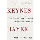 Nicholas Wapshott: Keynes Hayek