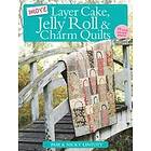 Pam and Nicky Lintott: More Layer Cake, Jelly Roll &; Charm Quilts