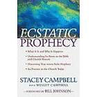 Stacey Campbell, Wesley Campbell, Bill Johnson: Ecstatic Prophecy