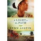 Lynn Austin: A Light to My Path