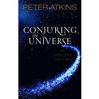 Peter Atkins: Conjuring the Universe