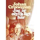 Johan Croneman: Jag är olyckligt här