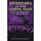 William Goldman: Adventures In The Screen Trade