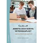 Maria Björklund: Konsten att arbeta och skriva vetenskapligt Vägledning till dig som går på gymnasiet