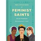 Julia Pierpont: The Little Book of Feminist Saints