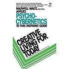 Lionel dean Maxwell maltz: Creative Living for Today