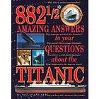 Hugh Brewster, Laurie Coulter: 882-1/2 Amazing Answers to Your Questions About the Titanic