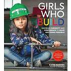 Katie Hughes: Girls Who Build