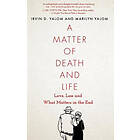 Irvin D Yalom, Marilyn Yalom: Matter Of Death And Life