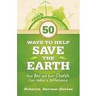 Rebecca Barnes: 50 Ways to Help Save the Earth