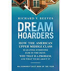 Richard V Reeves: Dream Hoarders