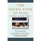 Marshall Thomas Elizabeth: Social Lives of Dogs