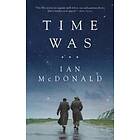 Ian McDonald: Time Was