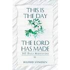 Wilfrid Stinissen: This is the Day Lord Has Made