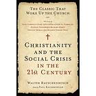 Walter Rauschenbusch: Christianity and the Social Crisis in 21st Century