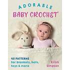 Kristi Simpson: Adorable Baby Crochet